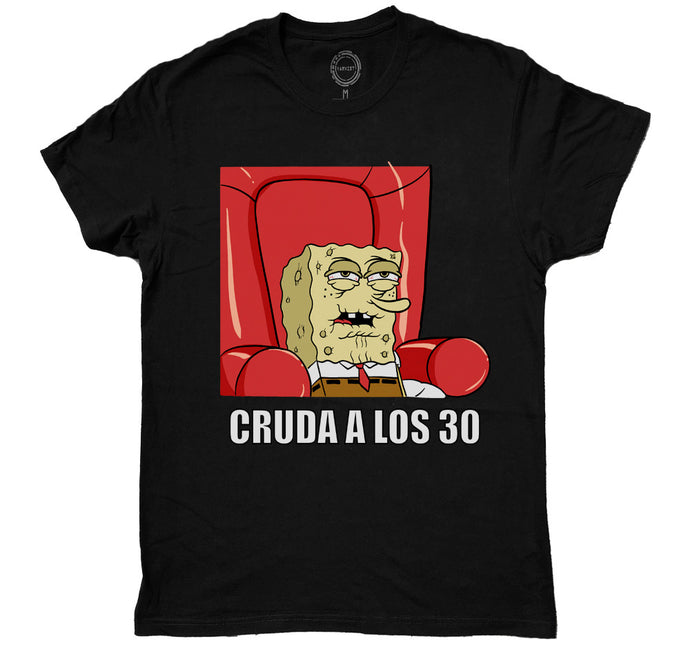 CRUDA A LOS 30 MEME